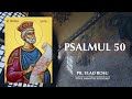 Psalmul 50 CITIT Vlad Roșu