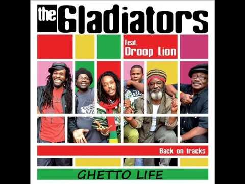 Ghetto Life  -  The gladiators feat Droop lion