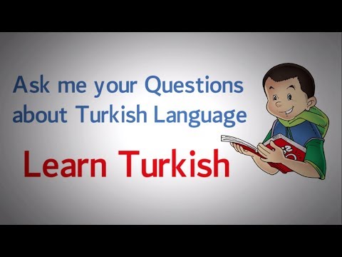 Learn Turkish - Ask me your Questions about Turkish Language