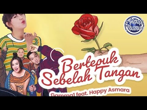 Gamma 1 ft Happy Asmara - Bertepuk Sebelah Tangan Official Lyrics Video