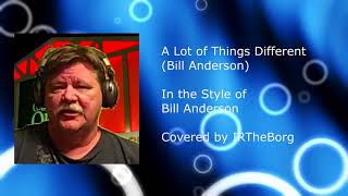 A Lot of Things Different   Bill Anderson Cover