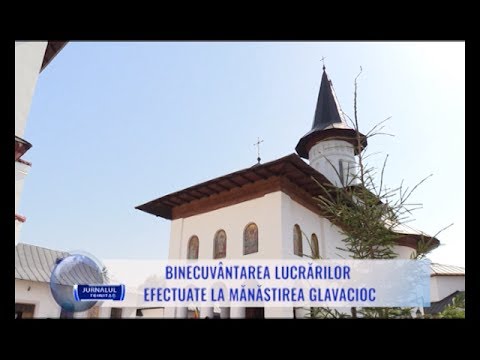 Binecuvântarea lucrărilor efectuate la Mănăstirea Glavacioc