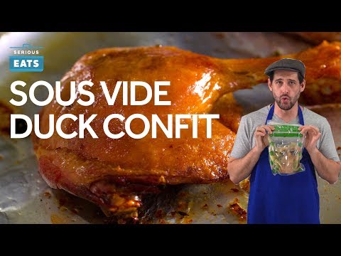 Sous Vide Duck Confit | Serious Eats Video