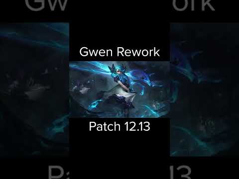 Gwen Rework Patch 12.13