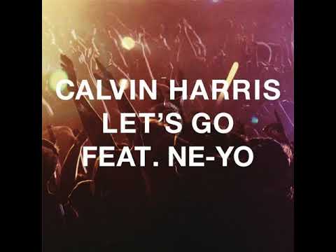 Calvin Harris - Let's Go (ft. Ne-Yo) (2022 Extended Remix)