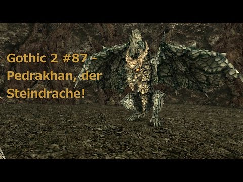 Pedrakhan, der Steindrache! - Let's Play Gothic II+DNdR #87