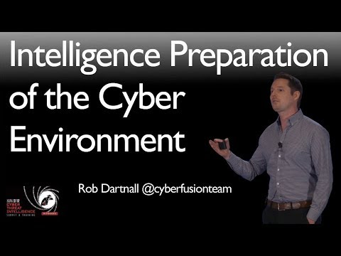 Intelligence Preparation of the Cyber Environment - SANS Cyber Threat Intelligence Summit 2018