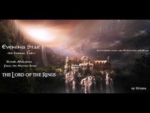 Evening Star: the Eternal Light - Elvish Melodies from the Motion Score : The Lord of the Rings