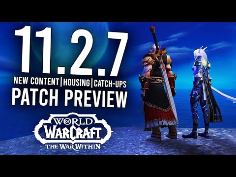 New Content Is Live With Patch 11.2.7! Housing Brawler's Guild And More | World Of Warcraft