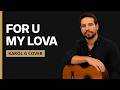 Cómo tocar For U My Lova de Karol G en Guitarra 🎸 Cover Fácil con Acordes y Rasgueo