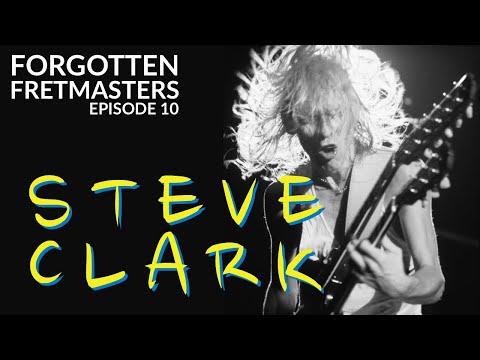 Forgotten Fretmasters #10 - Steve Clark