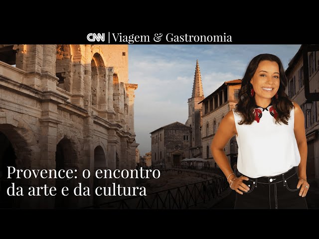 Provence: O encontro da arte e da cultura I CNN Viagem & Gastronomia