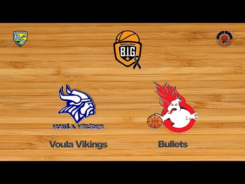Voula Vikings 55 - 51 Bullets | 4η Αγων. BIG League 1