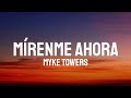 Myke Towers - Mirenme Ahora (Letra/Lyrics)