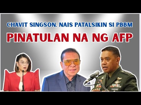 AFP PINATULAN NA SI CHAVIT SINGSON