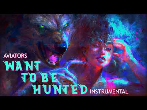 Video thumbnail for Want to Be Hunted (Instrumental Version)
