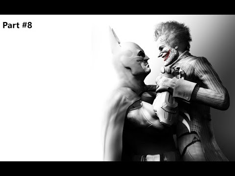 BATMAN : ARKHAM CITY -  Gameplay Walkthrough Part#8 | PC  [1080p 60 FPS] - No Commentary