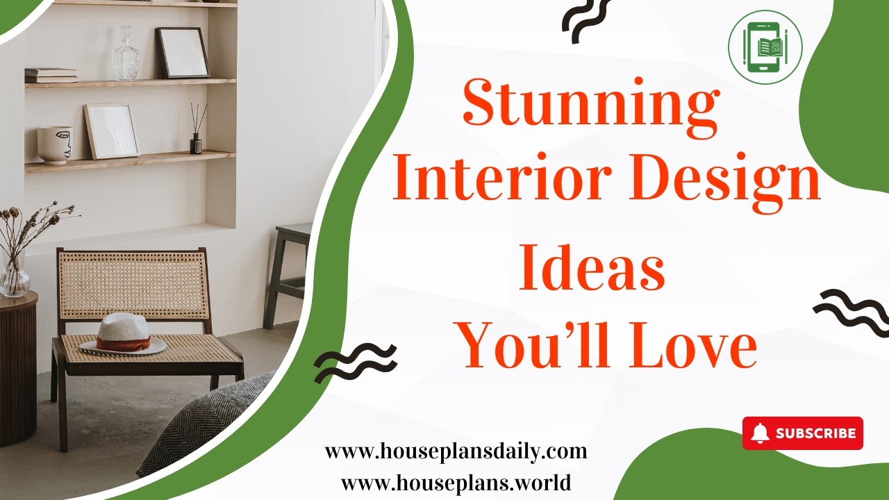Stunning Interior Design Ideas You’ll Love