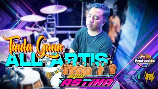 Download lagu PANGGUNG HEBOH!!! Tiada Guna All Artis – New Astina Live Musik Terbaru mp3