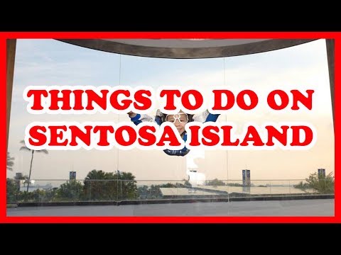 TOP 5 THINGS TO DO ON SENTOSA ISLAND, SINGAPORE | SOUTHEAST ASIA TRAVEL GUIDE