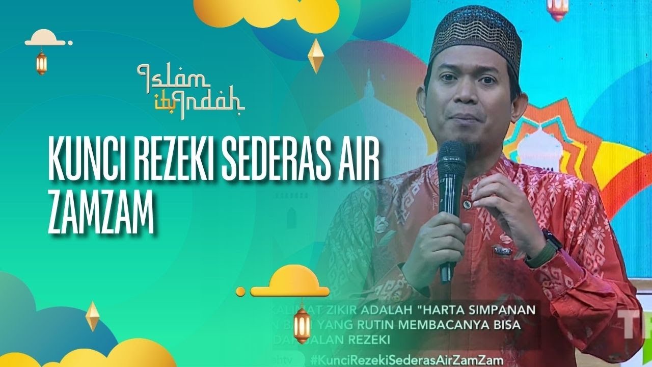 Kunci Rezeki Sederas Air Zamzam - ISLAM ITU INDAH (14/09/26) P4