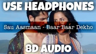 Sau Aasmaan - Baar Baar Dekho | Armaan Malik &amp; Neeti Mohan | 8D Audio - U Music Tuber 🎧