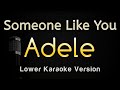 Someone Like You - Adele (Karaoke Songs With Lyrics - Lower Key)