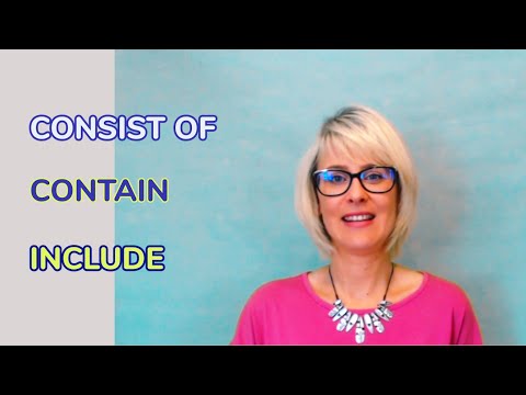 1 perc angol - Consist of, contain or include?