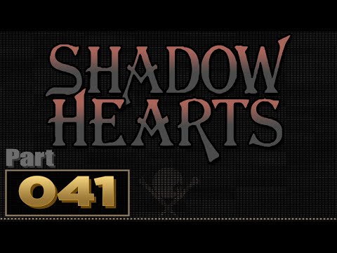 Let's Play: Shadow Hearts - Part 41
