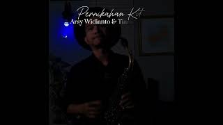 Download lagu Pernikahan Kita - Arsy Widianto & Tiara Andini Saxophone Cover (FHSax) mp3