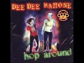 Dee Dee Ramone: Hop Around (2000) Now I Wanna Be Sedated