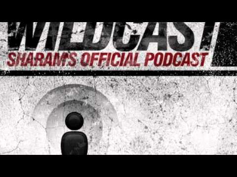 WILDCAST EPISODE 37 - Sharam's Official Podcast