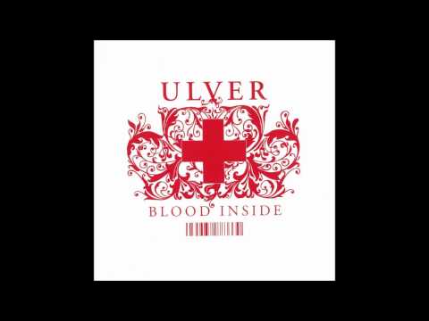 Ulver - (Full Album) Blood Inside [High Quality]