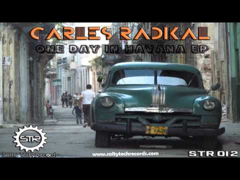 Carles Radikal - One Day In Havana (Original Mix)