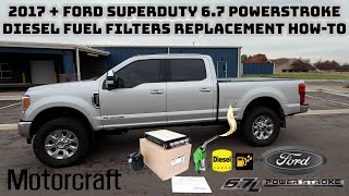 2017+ Ford Superduty 6.7 Powerstroke Diesel Fuel Filters Replacement How-To