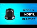 What Is Noryl Plastic? Everything You Need To Know