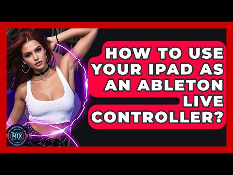 How To Use Your IPad As An Ableton Live Controller? - Electronic Mix Masters
