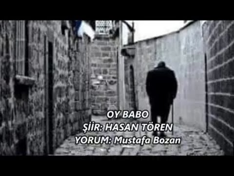 Mustafa Bozan OY BABO - Hasan Tören