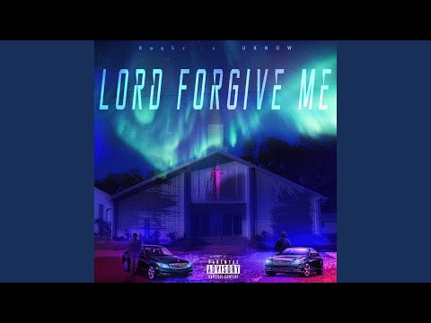 Lord Forgive Me (feat. Uknow)