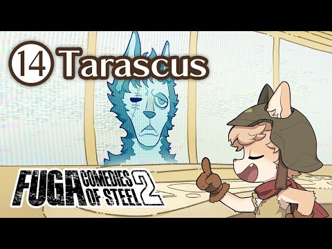 Fuga: Comedies of Steel 2 (Chapter 14) – Tarascus #Fuga2 #FugaMelodiesOfSteel2