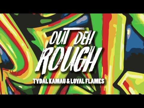 DJ Jeren Feat. Tydal Kamau & Loyal Flames "Out Deh Rough"