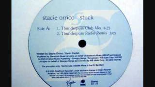 Stacie Orrico - Stuck - (Thunderpuss Club Mix)