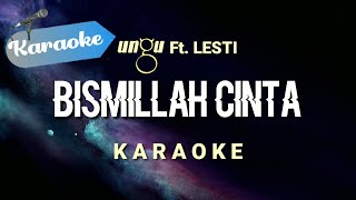 Download lagu [Karaoke] Bismillah Cinta - UNGU ft. LESTI | (Karaoke) mp3