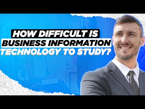 How Difficult is Business Information Technology? (Everything you need to know)