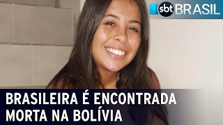 Polícia da Bolívia investiga morte de brasileira estudante de medicina | SBT Brasil (11/11/22)