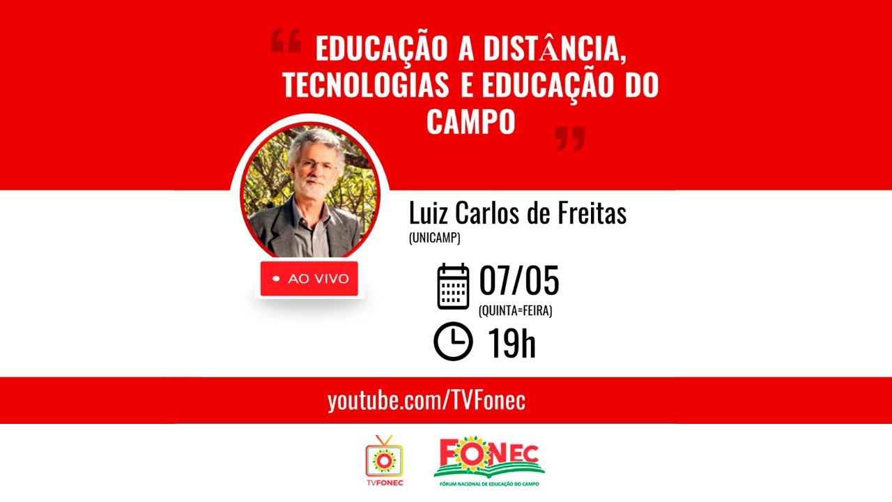 AO VIVO 3: EDUCAÇÃO A DISTÂNCIA, TECNOLOGIAS E EDUCAÇÃO DO CAMPO (Luiz Carlos de Freitas)