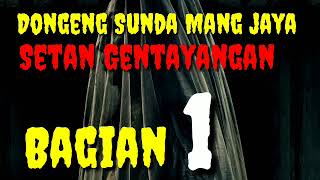 Download lagu Dongeng Sunda Mang jaya Setan gentayangan bagian 1 @AZchannel03 mp3