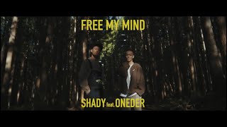 Free my mind feat ONEDER / SHADY