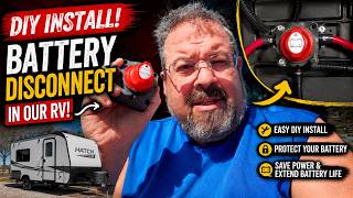 RV Battery Disconnect Switch Install | Easy DIY Upgrade for Campers