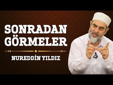 177) Sonradan Görmeler - Nureddin Yıldız - (Hayat Rehberi) - Sosyal Doku Vakfı